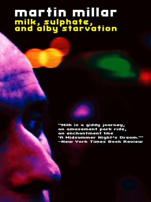Title details for Milk, Sulphate, and Alby Starvation by Martin Millar - Available
